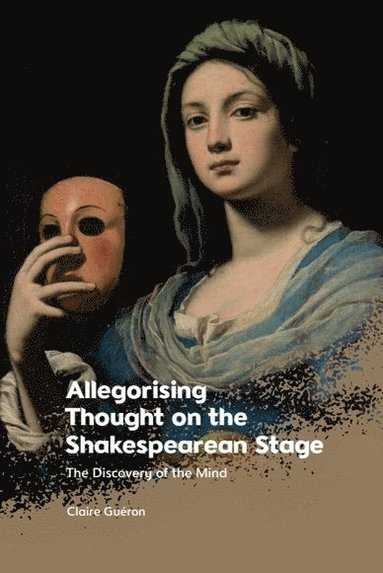 bokomslag Allegorising Thought on the Shakespearean Stage