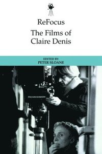 bokomslag Refocus: the Films of Claire Denis