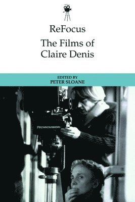 Refocus: the Films of Claire Denis 1