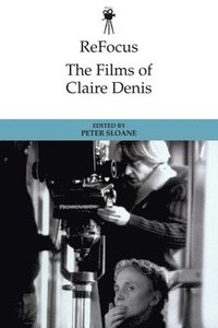 bokomslag Refocus: The Films of Claire Denis