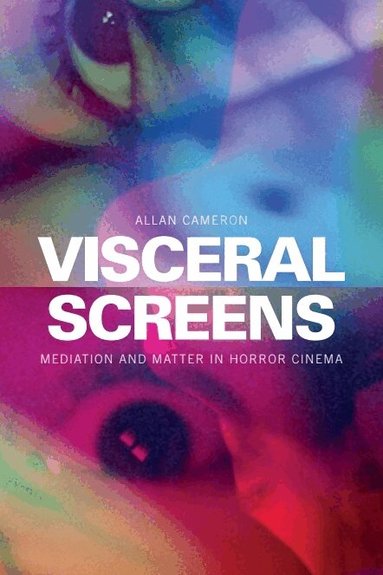 Allan Cameron - Visceral Screens, Häftad