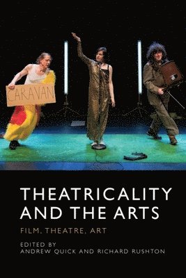 bokomslag Theatricality and the Arts