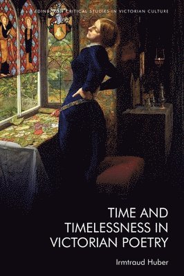 Time and Timelessness in Victorian Poetry 1