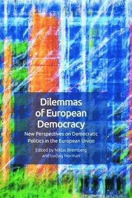 bokomslag Dilemmas of European Democracy