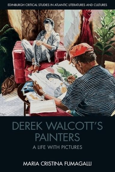 Maria Cristina Fumagalli - Derek Walcott’s Painters, Häftad
