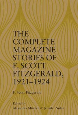 bokomslag The Complete Magazine Stories of  F. Scott Fitzgerald, 1921-1924