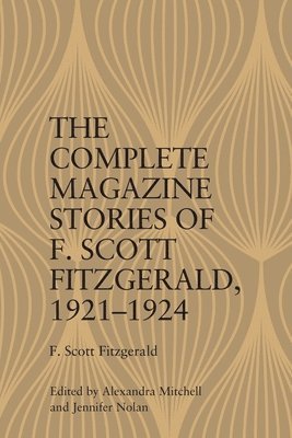 The Complete Magazine Stories of F. Scott Fitzgerald, 19211924 1