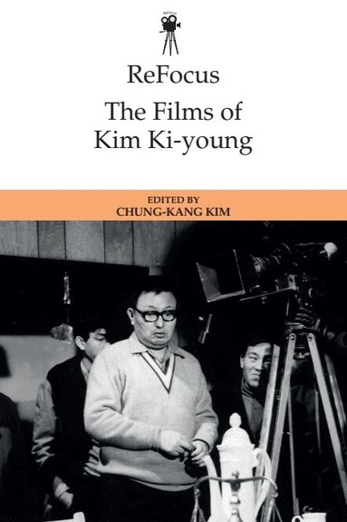 Chung-kang Kim - ReFocus: The Films of Kim Ki-young, Häftad