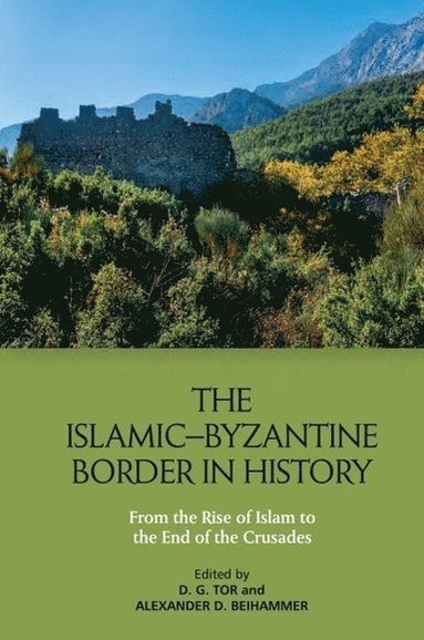 bokomslag Islamic-Byzantine Border in History