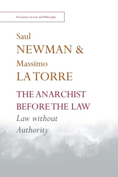 Saul Newman, Massimo La Torre - Anarchist before the Law, Häftad
