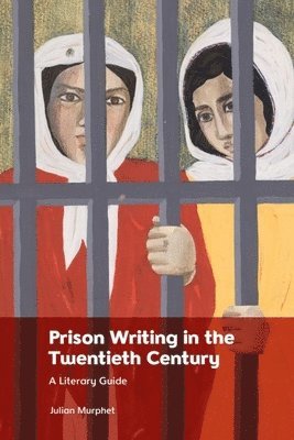 Prison Writing in the Twentieth Century 1