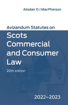 bokomslag Avizandum Statutes on Scots Commercial and Consumer Law
