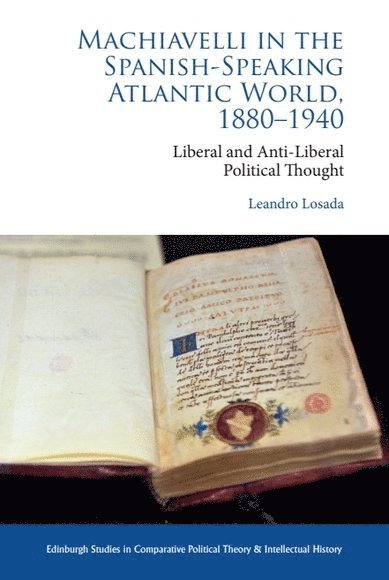 Machiavelli in the Spanish-Speaking Atlantic World, 1880-1940 1