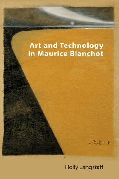 Holly Langstaff - Art and Technology in Maurice Blanchot, Häftad