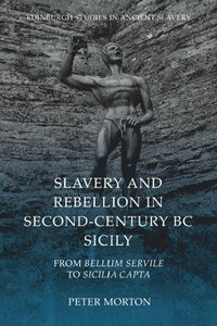 bokomslag Slavery and Rebellion in Second Century Bc Sicily