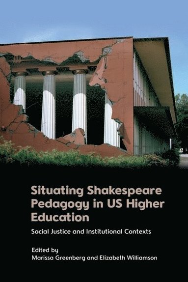 bokomslag Situating Shakespeare Pedagogy in Us Higher Education