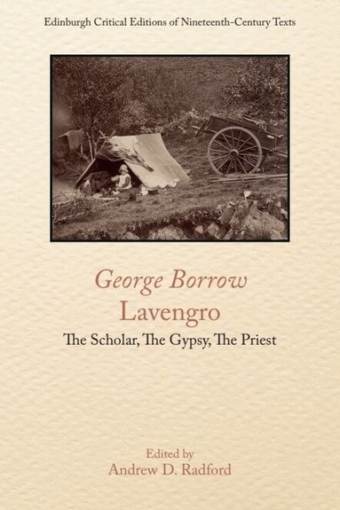 Andrew D. Radford - George Borrow, Lavengro, Inbunden