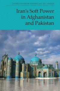 bokomslag Iran'S Soft Power in Afghanistan and Pakistan