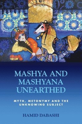 bokomslag Mashya and Mashyana Unearthed