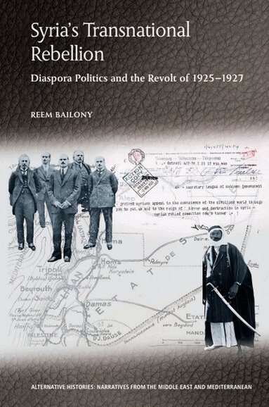 Reem Bailony - Syria’s Transnational Rebellion, Inbunden