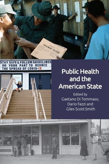 Giles Scott-Smith, Gaetano Di Tommaso, Dario Fazzi - Public Health and the American State, Häftad