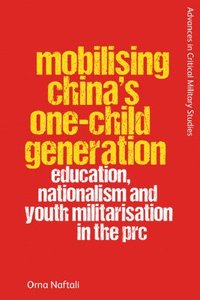 bokomslag Mobilising China's One-Child Generation