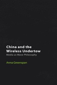 bokomslag China and the Wireless Undertow
