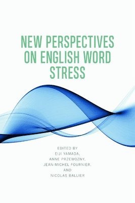 New Perspectives on English Word Stress 1