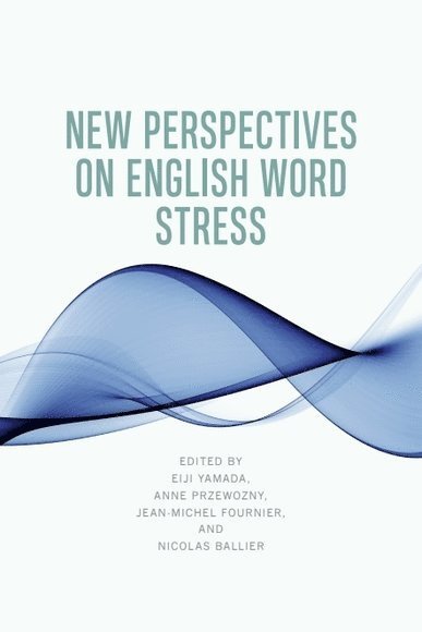 New Perspectives on English Word Stress 1