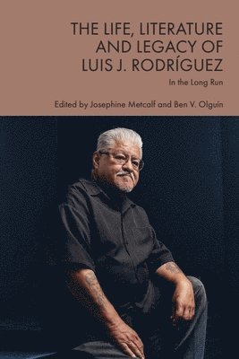 bokomslag Life, Literature and Legacy of Luis J. Rodriguez