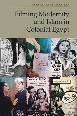 bokomslag Filming Modernity and Islam in Colonial Egypt