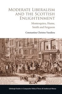 bokomslag Moderate Liberalism and the Scottish Enlightenment