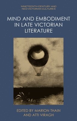 bokomslag Mind and Embodiment in Late Victorian Literature