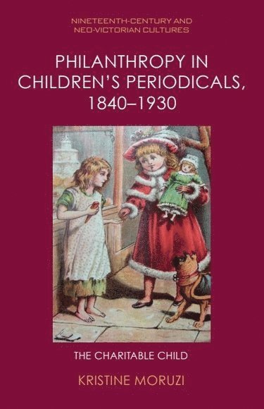 bokomslag Philanthropy in Children's Periodicals, 1840 1930