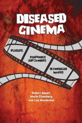 Robert Alpert, Merle Eisenberg, Lee Mordechai - Diseased Cinema, Häftad