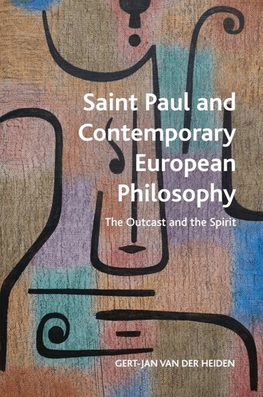 Gert-Jan Van Der Heiden - Saint Paul and Contemporary European Philosophy, Inbunden
