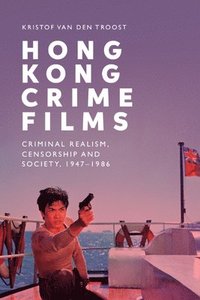 bokomslag Hong Kong Crime Films