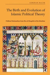 bokomslag The Birth and Evolution of Islamic Political Theory