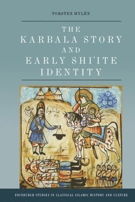 bokomslag The Karbala Story and Early Shi'ite Identity