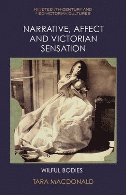 bokomslag Narrative, Affect and Victorian Sensation