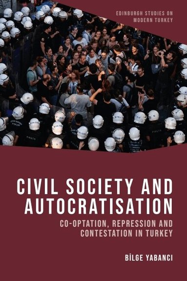 Bilge Yabanci - Civil Society and Autocratisation, Inbunden