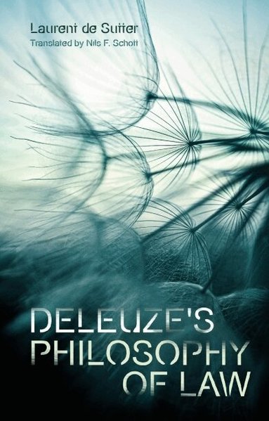Laurent de Sutter - Deleuze's Philosophy of Law, Häftad