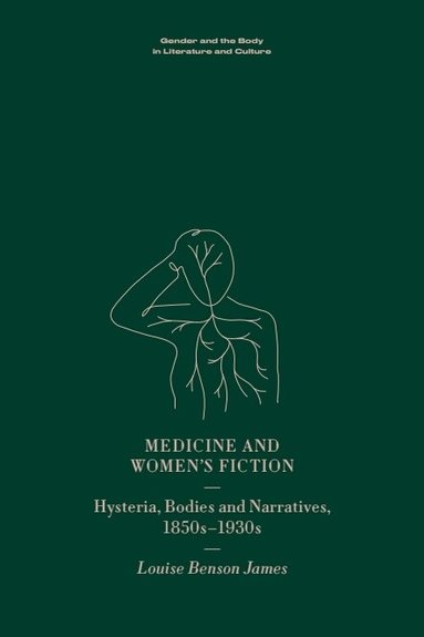 Louise Benson James - Medicine and Women’s Fiction, Inbunden