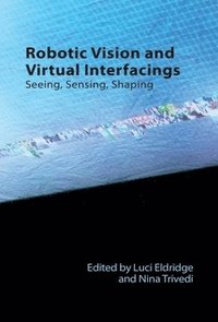 bokomslag Robotic Vision and Virtual Interfacings