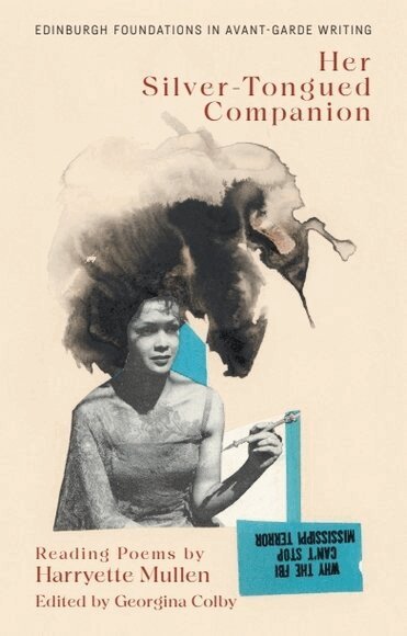 Harryette Mullen, Georgina Colby - Harryette Mullen, Her Silver-Tongued Companion, Inbunden