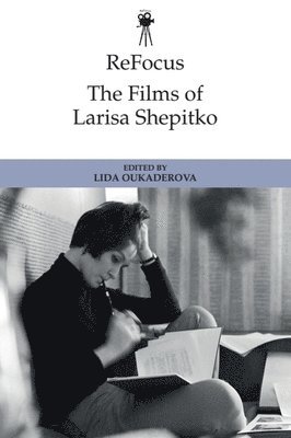 bokomslag ReFocus: The Films of Larisa Shepitko