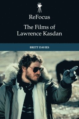 bokomslag Refocus: the Films of Lawrence Kasdan