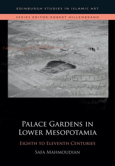 Safa Mahmoudian - Palace Gardens in Lower Mesopotamia, Inbunden