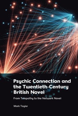 bokomslag Psychic Connection and the Twentieth-Century British Novel