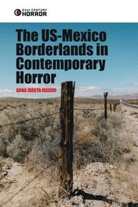 bokomslag US-Mexico Borderlands in Contemporary Horror